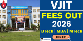 VJIT Fee Structure 2026 Out @vjit.edu.in; Check Programme-Wise Fee Details